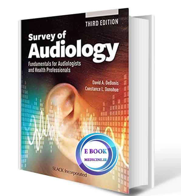 دانلود کتاب Survey of Audiology: Fundamentals for Audiologists and Health Professionals2020(ORIGINAL PDF)